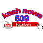 kash news509