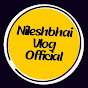 Nileshbhai  vlog official