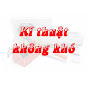 Kĩ Thuật Không Khó 