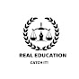 REAL EDUCATION CATCH IT !