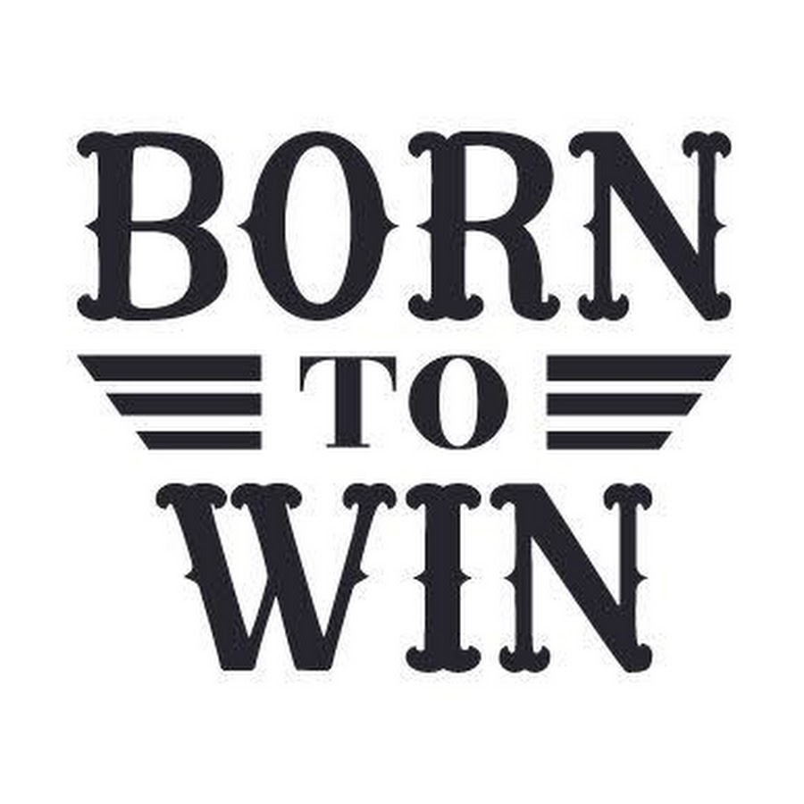 Born to win. Born to win надпись. Born to win аватарка. Born to win logo.