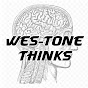 Wes-tone Thinks
