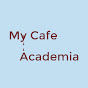 My Cafe Academia