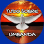 TUDO SOBRE UMBANDA