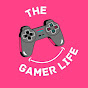 The Gamer Life