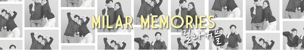 Milar Memories [밀라커플] Banner