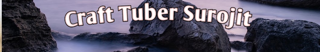 Craft Tuber Surojit