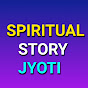 SPIRITUAL STORY JYOTI 