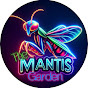 The Mantis Garden