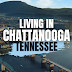 Living in Chattanooga