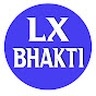 Lx Bhakti