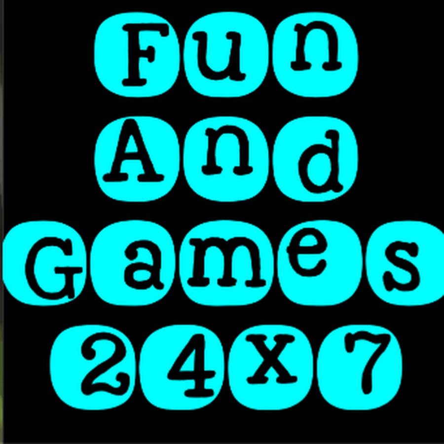 Fun And Games 24x7 - YouTube Fun And Games 24x7