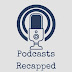 logo Podcasts Recapped