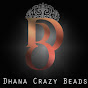 Dhana crazy beads