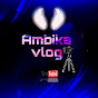 AMBIKA VLOG