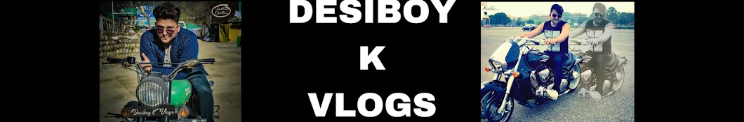 Desiboy K Vlogs Banner