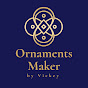 Ornaments Maker