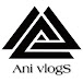 Ani vlogS