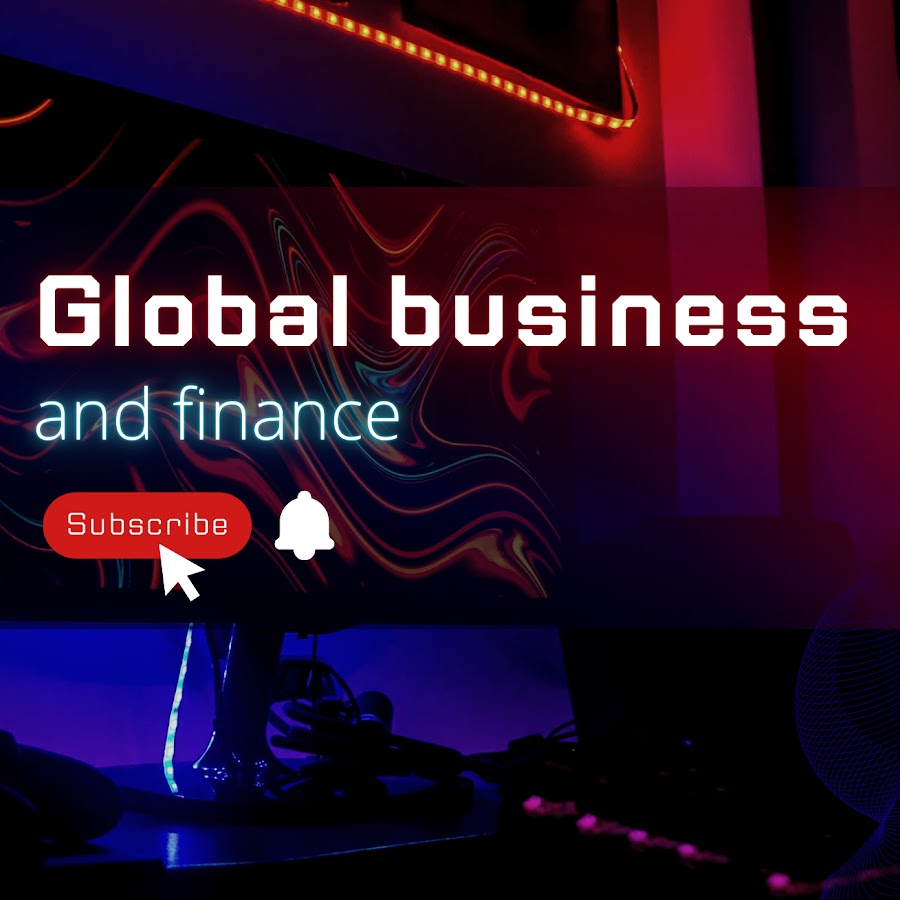 Global business and finance