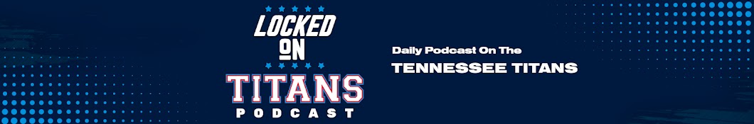 Locked On Titans - Daily Podcast On The Tennessee Titans