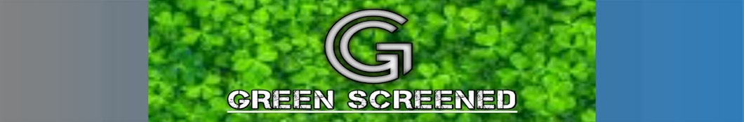 GREEN SCREENED