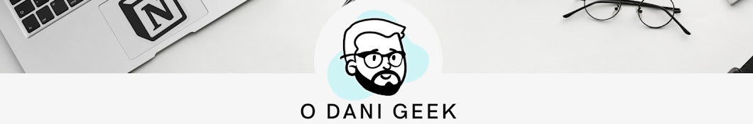 O Dani Geek