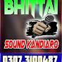 Bhittai Sound Kandiaro