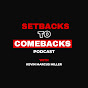 Setbacks to Comebacks Podcast