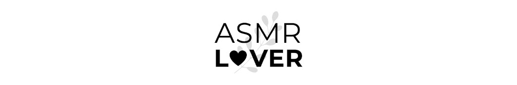 ASMR LOVER Banner