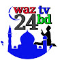 Waz Tv 24 BD