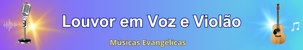 LOUVOR EM VOZ E VIOLÃO