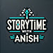 Storytime With Anish