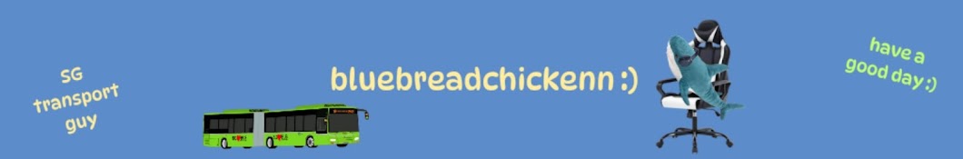 bluebreadchickenn