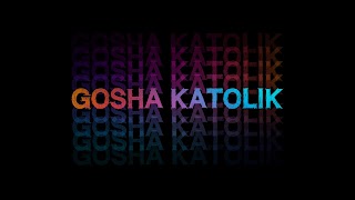 Заставка Ютуб-канала Gosha Katolik
