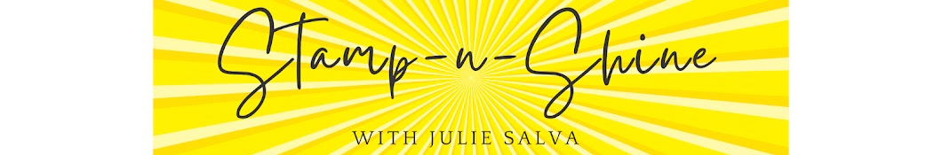 Stamp-n-Shine with Julie Salva