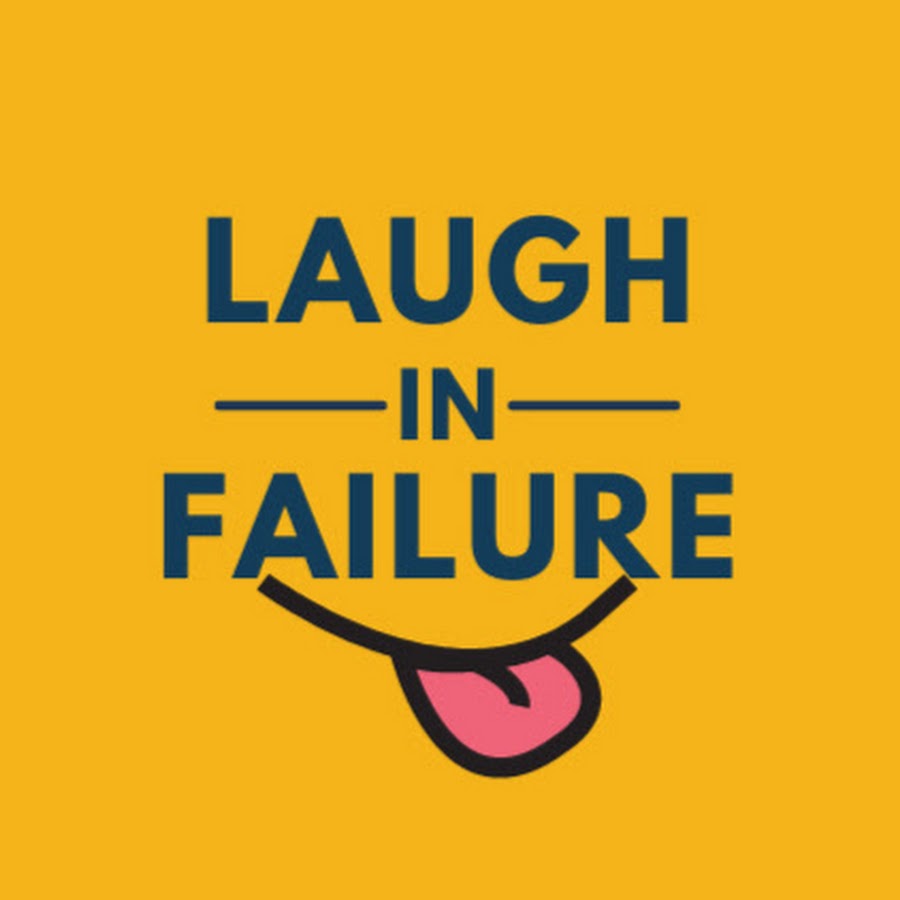 Laugh in Failure